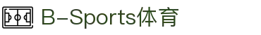 必一·运动(B-Sports)中国官方网站